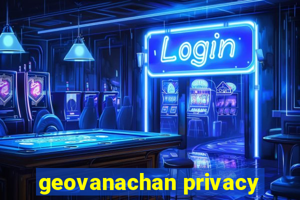 geovanachan privacy